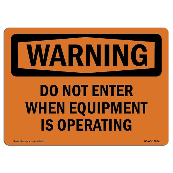 OSHA Warning Sign, 3.5" H, 5" W, Do Not Enter When Equipment Is Operating, Landscape, 10PK